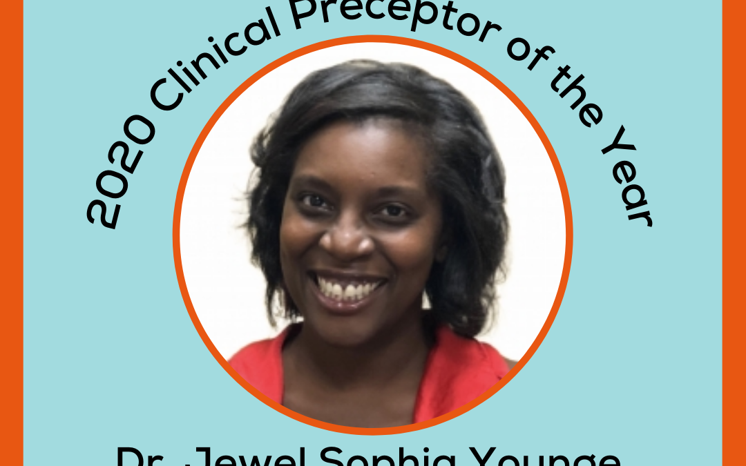 Volunteer Spotlight: Dr. Jewel Younge, 2020 Clinical Preceptor of the Year